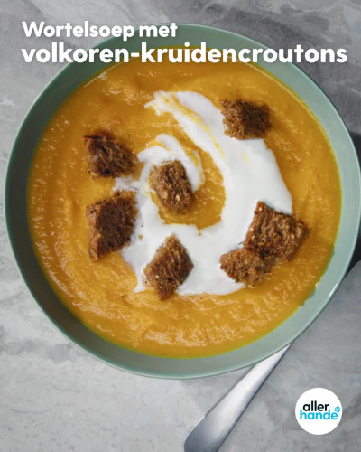 Wortelsoep met volkoren-kruidencroutons